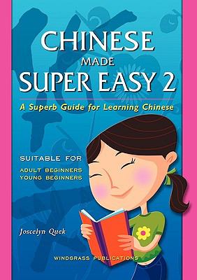 Chinese Made Super Easy 2:   2010 9789810562663 Front Cover