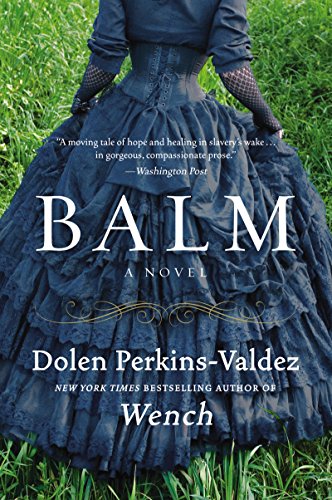 Balm A Novel  2015 9780062318664 Front Cover
