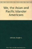 We, the Asian and Pacific Islander Americans N/A 9780160005664 Front Cover
