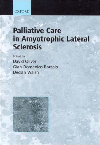 Palliative Care in Amyotrophic Lateral Sclerosis Motor Neurone Disease  2000 9780192631664 Front Cover
