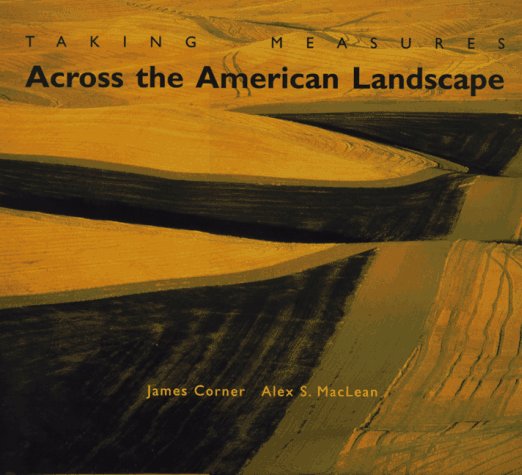 Taking Measures Across the American Landscape   1996 9780300065664 Front Cover