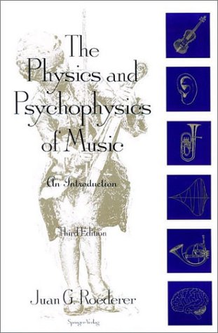 Physics and Psychophysics of Music An Introduction 3rd 1995 (Revised) 9780387943664 Front Cover