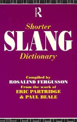 Shorter Slang Dictionary   1993 9780415088664 Front Cover