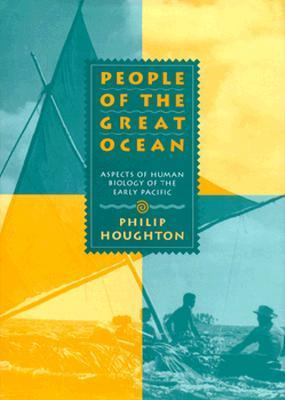 People of the Great Ocean Aspects of Human Biology of the Early Pacific  1996 9780521471664 Front Cover