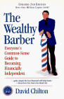 Wealthy Barber Everyone's Common-Sense Guide to Becoming Financially Independent 2nd (Revised) 9780761501664 Front Cover