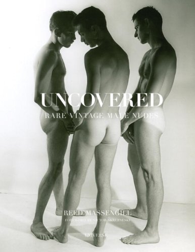 Uncovered Rare Vintage Male Nudes  2009 9780789318664 Front Cover