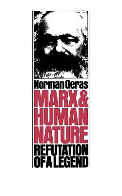 Marx and Human Nature Refutation of a Legend  1983 9780860910664 Front Cover