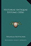 Historiae Antiquae Epitome N/A 9781165632664 Front Cover