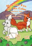How the Fox Got His Color Bilingual Russian English  N/A 9781466481664 Front Cover