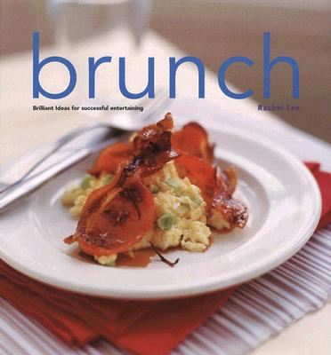 Brunch : Brilliant Ideas for Successful Entertaining N/A 9788889272664 Front Cover