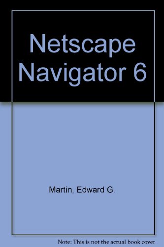 Mastering Today's Software : Netscape Navigator 6  2002 9780030264665 Front Cover