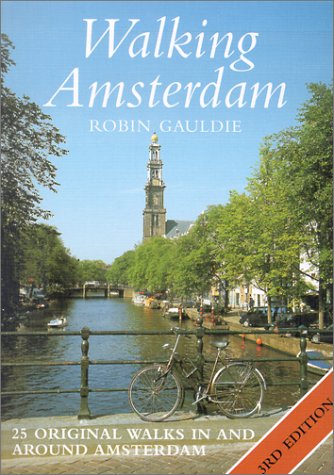 Walking Amsterdam 25 Original Walks in and Around Amsterdam 3rd 2002 9780071388665 Front Cover