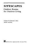 Sitescapes Outdoor Rooms for Outdoor Living 1st 1990 9780138120665 Front Cover