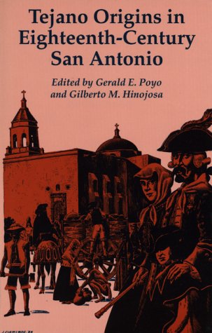 Tejano Origins in Eighteenth-Century San Antonio   1991 9780292765665 Front Cover