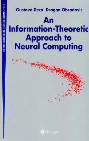 Information-Theoretic Approach to Neural Computing   1996 9780387946665 Front Cover