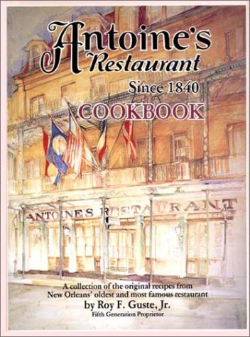 Antoine's Restaurant Cookbook  N/A 9780393026665 Front Cover