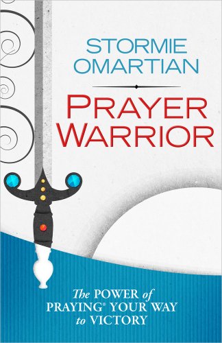 Prayer Warrior The Power of Praying Your Way to Victory  2013 9780736953665 Front Cover