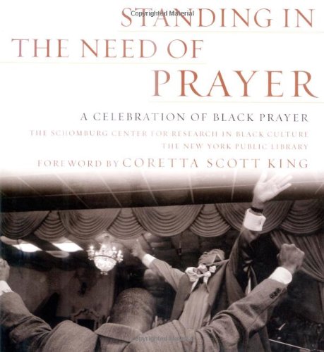 Standing in the Need of Prayer A Celebration of Black Prayer  2003 9780743234665 Front Cover