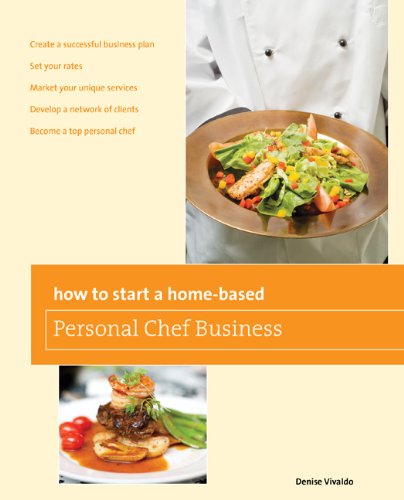 How to Start a Home-Based Personal Chef Business  2nd 2011 9780762763665 Front Cover
