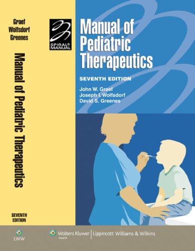 Manual of Pediatric Therapeutics  7th 2008 (Revised) 9780781771665 Front Cover