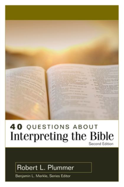 40 Questions about Interpreting the Bible  2nd 9780825446665 Front Cover