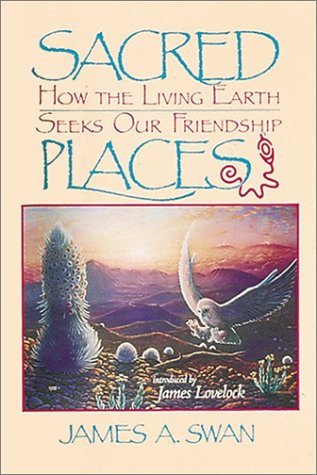 Sacred Places How the Living Earth Seeks Our Friendship N/A 9780939680665 Front Cover