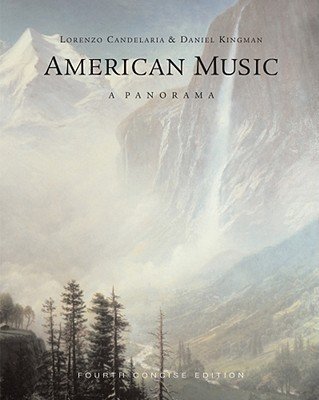 Bundle: American Music: a Panorama, Concise Edition, 4th + 4 CD Set American Music: a Panorama, Concise Edition, 4th + 4 CD Set 4th 9781111654665 Front Cover