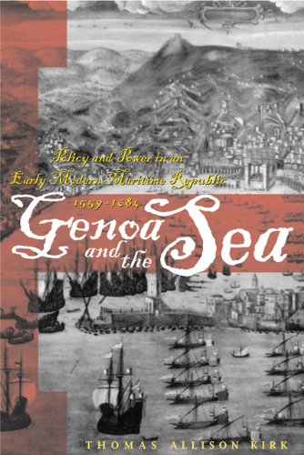 Genoa and the Sea Policy and Power in an Early Modern Maritime Republic, 1559-1684  2005 9781421409665 Front Cover