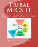 Tribal MICS IT Tribal Gaming Minimum Internal Controls for Information Technology 2nd 9781481870665 Front Cover