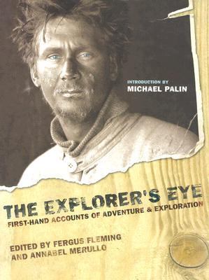 Explorer's Eye First-Hand Accounts of Adventure and Exploration N/A 9781585677665 Front Cover
