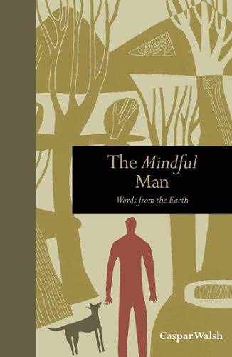 Mindful Man Words from the Earth  2018 9781782405665 Front Cover