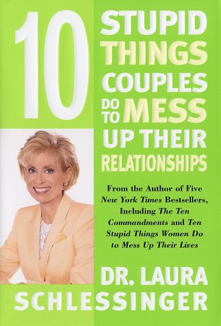 Ten Stupid Things Couples Do to Mess up Their Relationships   2001 9780060280666 Front Cover