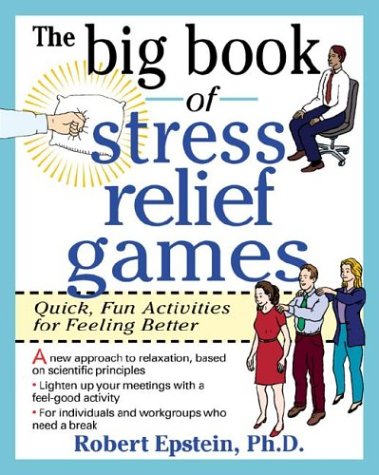 Big Book of Stress Relief Games: Quick, Fun Activities for Feeling Better   2000 9780070218666 Front Cover