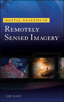 Digital Analysis of Remotely Sensed Imagery  N/A 9780071604666 Front Cover