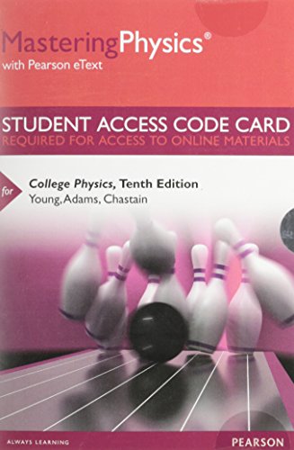 MasteringPhysics with Pearson EText -- Standalone Access Card -- for College Physics  10th 2016 9780133863666 Front Cover