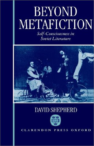 Beyond Metafiction Self-Consciousness in Soviet Literature  1992 9780198156666 Front Cover