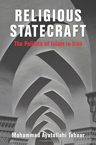 Religious Statecraft The Politics of Islam in Iran  2017 9780231183666 Front Cover