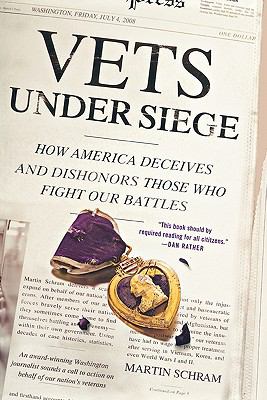Vets under Siege How America Deceives and Dishonors Those Who Fight Our Battles N/A 9780312561666 Front Cover