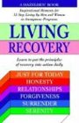 Living Recovery Inspirational Moments for 12 Step Living N/A 9780345471666 Front Cover