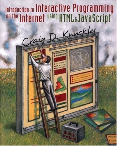 Introduction to Interactive Programming on the Internet Using HTML and JavaScript  2001 9780471383666 Front Cover