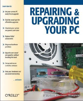 Repairing and Upgrading Your PC   2006 9780596008666 Front Cover