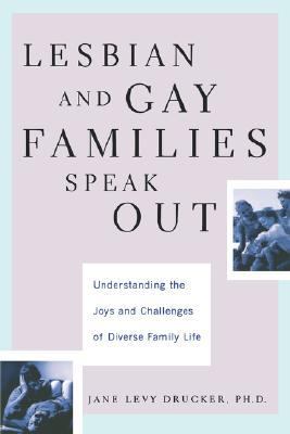 Lesbian and Gay Families Speak Out Understanding the Joys and Challenges of Diverse Family Life   2000 9780738204666 Front Cover