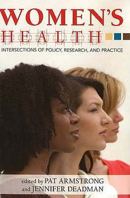 Women's Health: Intersections of Policy, Research and Practice  2008 9780889614666 Front Cover