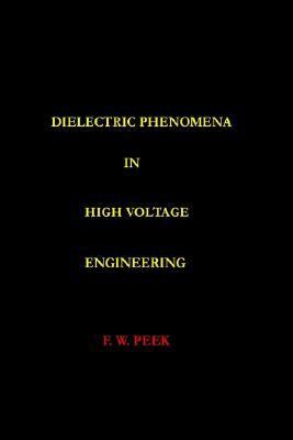 Dielectric Phenomena in High Voltage Engineering  2002 9780972659666 Front Cover