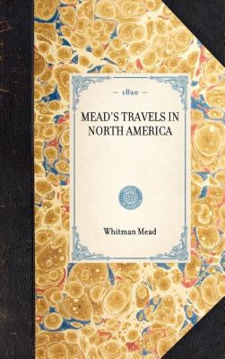Mead's Travels in North America  N/A 9781429000666 Front Cover