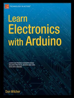 Learn Electronics with Arduino   2012 9781430242666 Front Cover