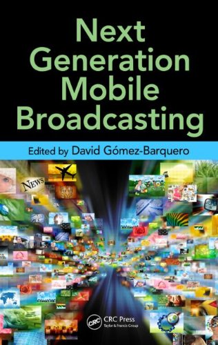 Next Generation Mobile Broadcasting   2013 9781439898666 Front Cover