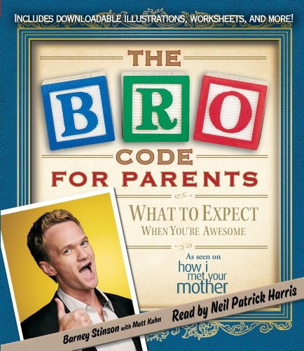 The Bro Code for Parents: What to Expect When You're Awesome  2012 9781442359666 Front Cover