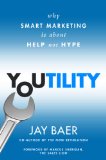 Youtility Why Smart Marketing Is about Help Not Hype  2013 9781591846666 Front Cover