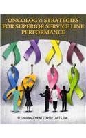 Oncology: Strategies for Superior Service Line Performance   2011 9781601468666 Front Cover
